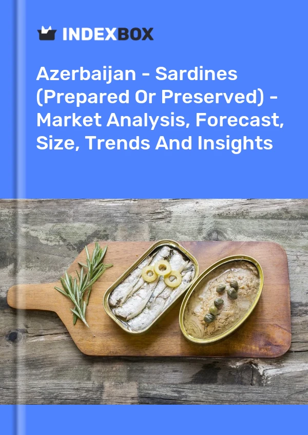 Report Azerbaijan - Sardines (Prepared or Preserved) - Market Analysis, Forecast, Size, Trends and Insights for 499$