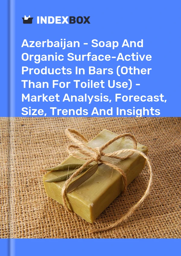 Report Azerbaijan - Soap and Organic Surface-Active Products in Bars (Other Than for Toilet Use) - Market Analysis, Forecast, Size, Trends and Insights for 499$