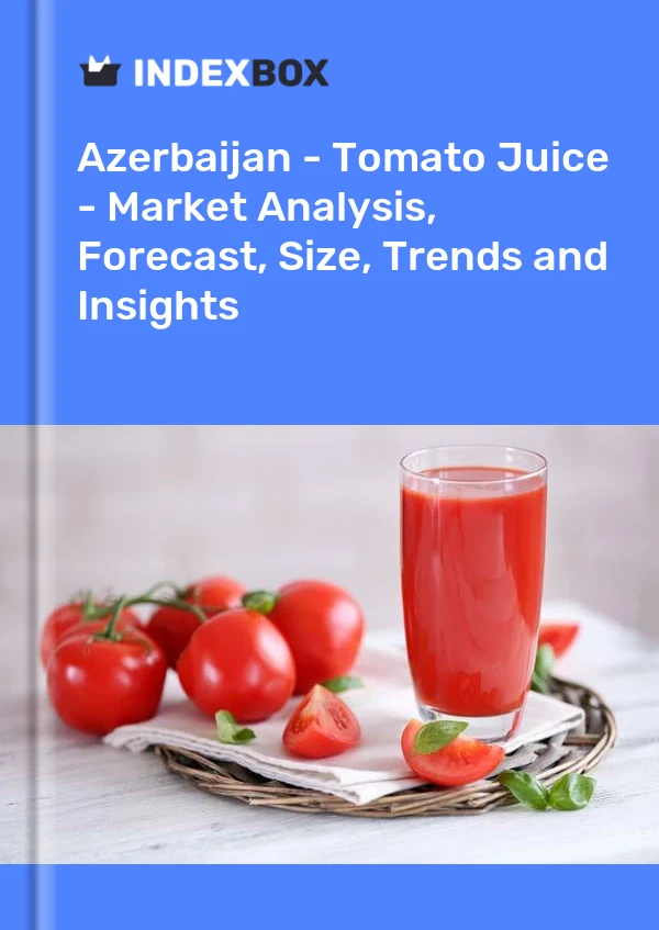 Report Azerbaijan - Tomato Juice - Market Analysis, Forecast, Size, Trends and Insights for 499$