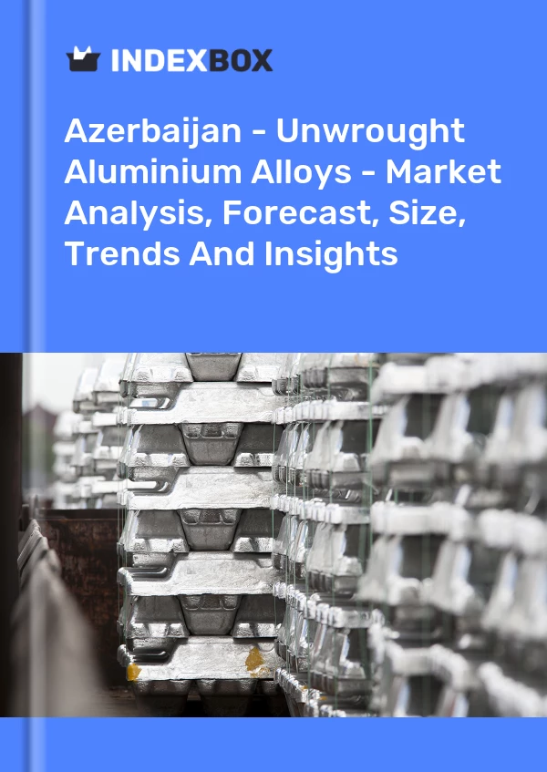 Report Azerbaijan - Unwrought Aluminium Alloys - Market Analysis, Forecast, Size, Trends and Insights for 499$