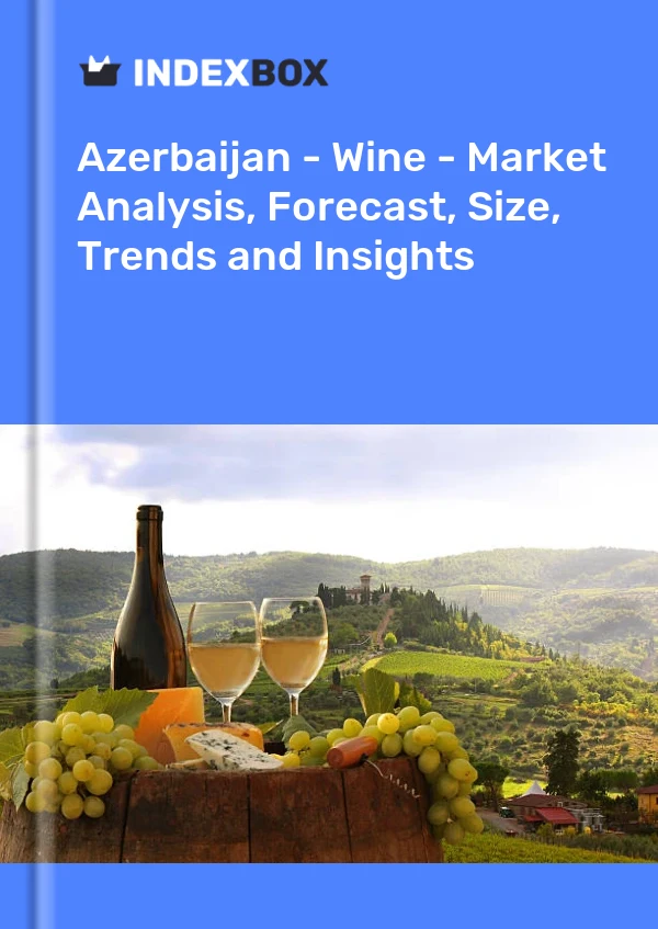 Report Azerbaijan - Wine - Market Analysis, Forecast, Size, Trends and Insights for 499$