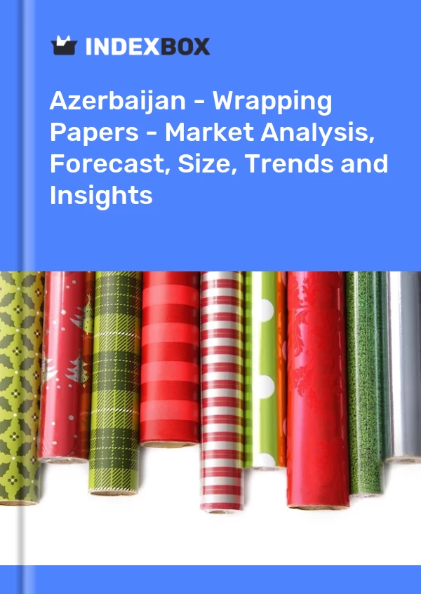 Azerbaijan - Wrapping Papers - Market Analysis, Forecast, Size, Trends and Insights