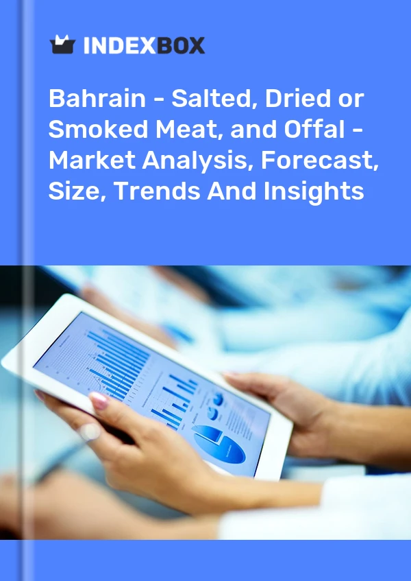 Report Bahrain - Salted, Dried or Smoked Meat, and Offal - Market Analysis, Forecast, Size, Trends and Insights for 499$