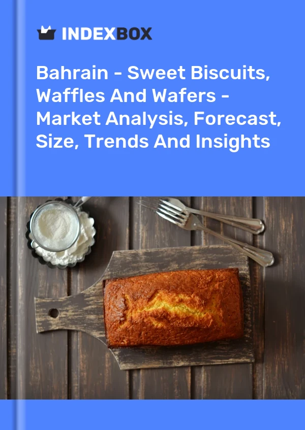 Report Bahrain - Sweet Biscuits, Waffles and Wafers - Market Analysis, Forecast, Size, Trends and Insights for 499$