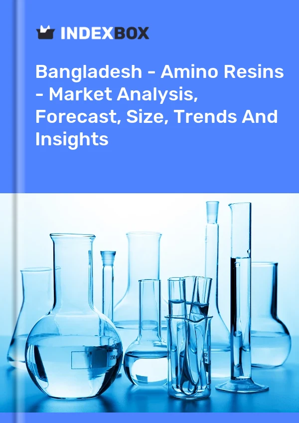 Report Bangladesh - Amino Resins - Market Analysis, Forecast, Size, Trends and Insights for 499$