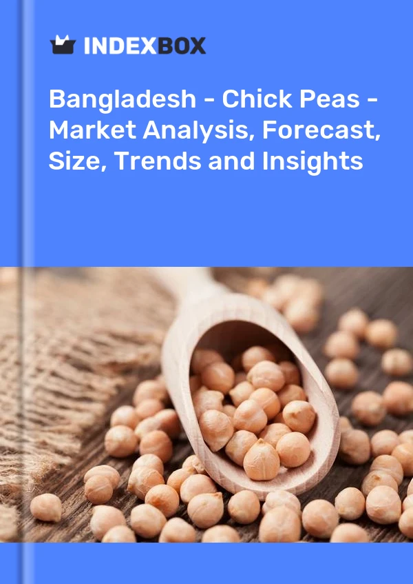 Report Bangladesh - Chick Peas - Market Analysis, Forecast, Size, Trends and Insights for 499$