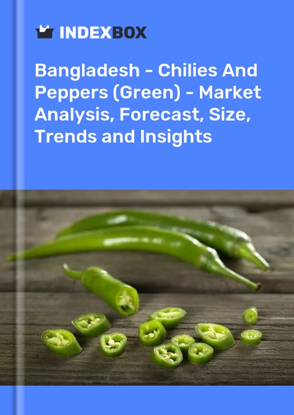 Report Bangladesh - Chilies and Peppers (Green) - Market Analysis, Forecast, Size, Trends and Insights for 499$