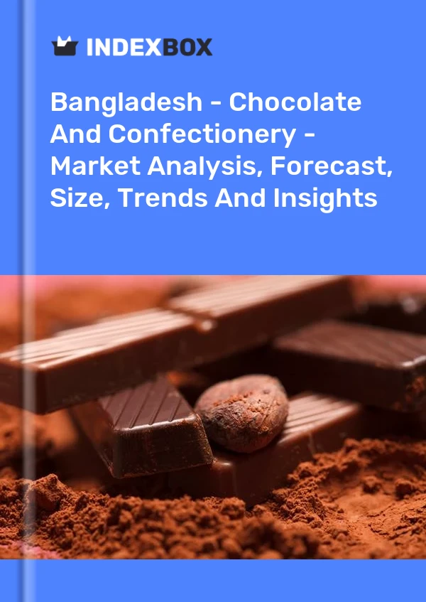 Report Bangladesh - Chocolate and Confectionery - Market Analysis, Forecast, Size, Trends and Insights for 499$