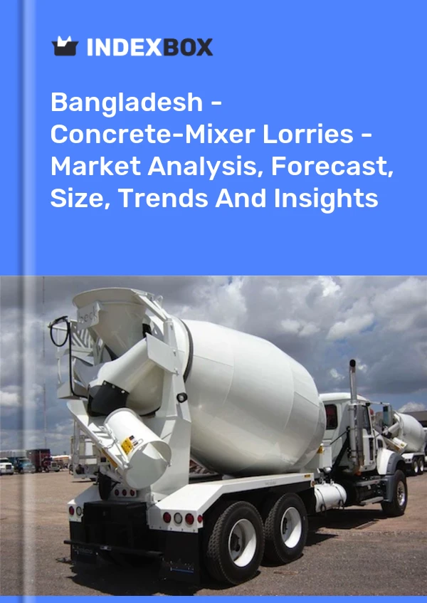Report Bangladesh - Concrete-Mixer Lorries - Market Analysis, Forecast, Size, Trends and Insights for 499$