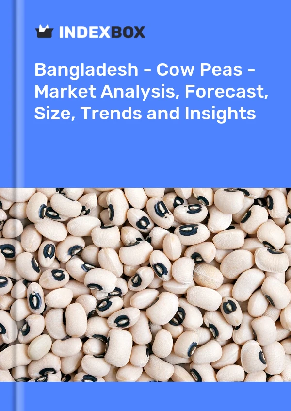 Report Bangladesh - Cow Peas - Market Analysis, Forecast, Size, Trends and Insights for 499$