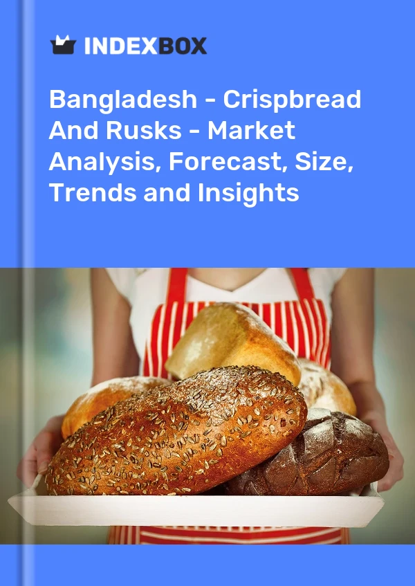 Report Bangladesh - Crispbread and Rusks - Market Analysis, Forecast, Size, Trends and Insights for 499$