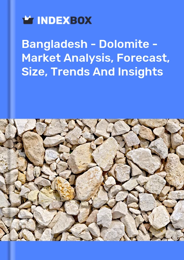 Report Bangladesh - Dolomite - Market Analysis, Forecast, Size, Trends and Insights for 499$