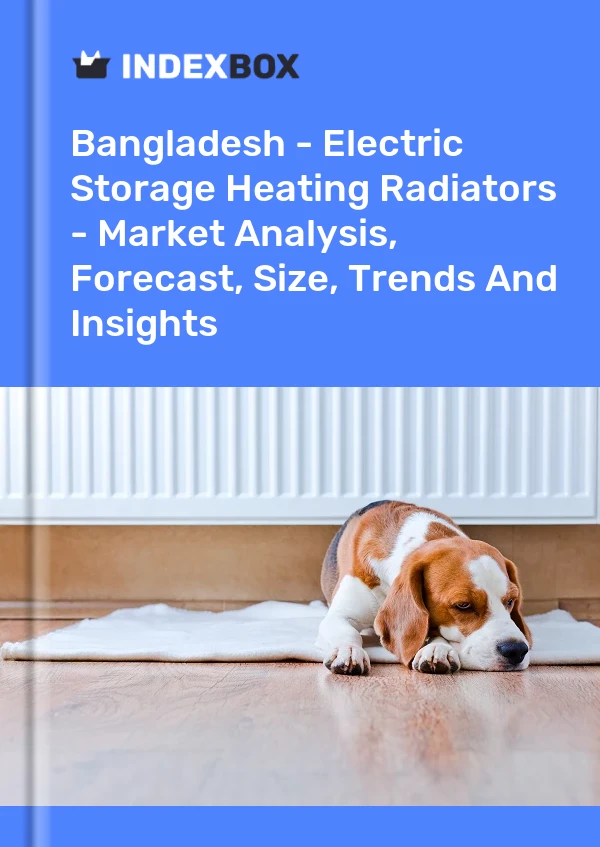 Bangladesh - Electric Storage Heating Radiators - Market Analysis, Forecast, Size, Trends And Insights