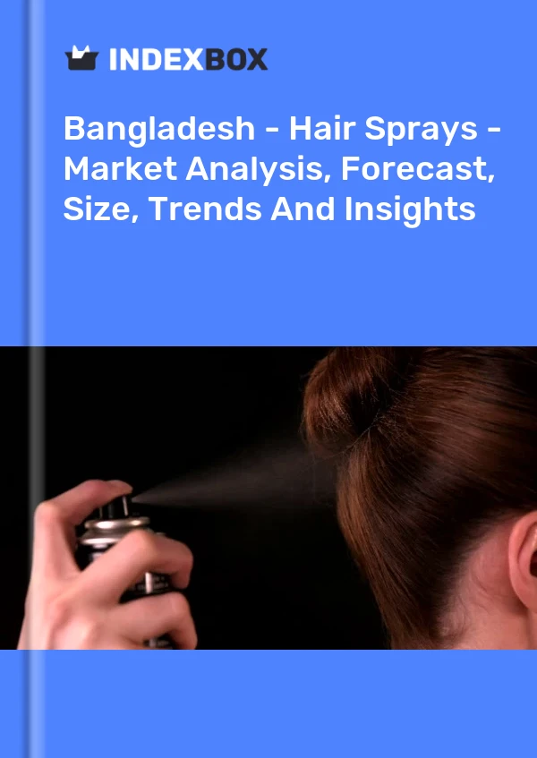 Report Bangladesh - Hair Sprays - Market Analysis, Forecast, Size, Trends and Insights for 499$