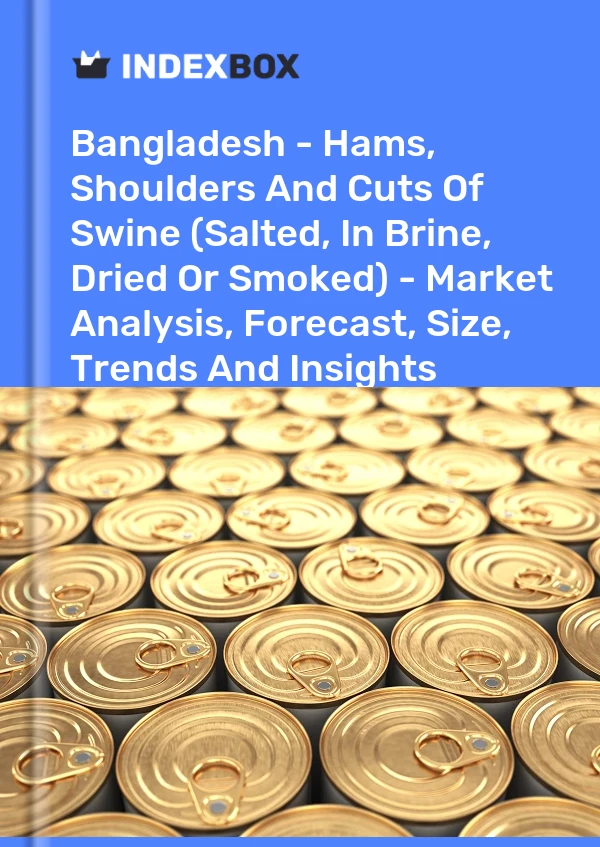 Report Bangladesh - Hams, Shoulders and Cuts of Swine (Salted, in Brine, Dried or Smoked) - Market Analysis, Forecast, Size, Trends and Insights for 499$