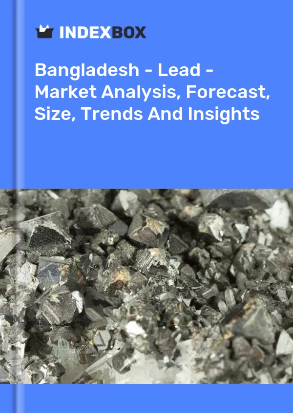 Bangladesh - Lead - Market Analysis, Forecast, Size, Trends And Insights
