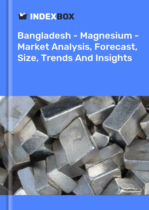 Report Bangladesh - Magnesium - Market Analysis, Forecast, Size, Trends and Insights for 499$