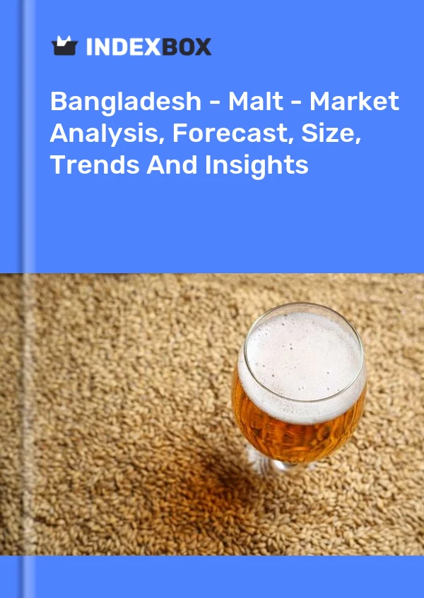 Report Bangladesh - Malt - Market Analysis, Forecast, Size, Trends and Insights for 499$