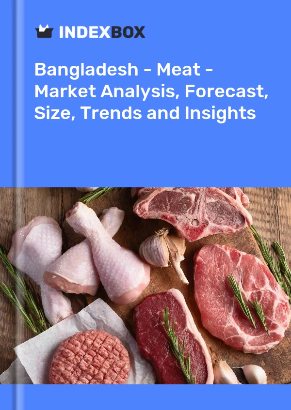 Report Bangladesh - Meat - Market Analysis, Forecast, Size, Trends and Insights for 499$