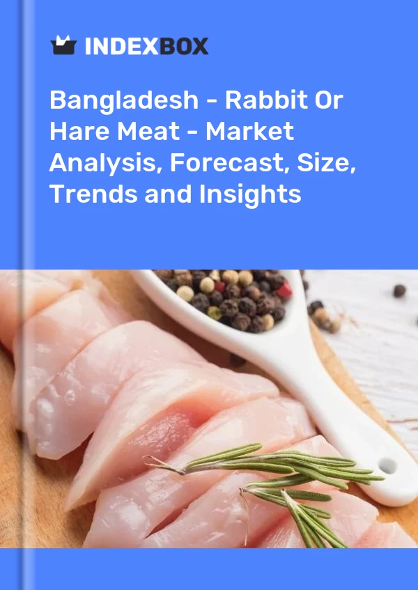 Report Bangladesh - Rabbit or Hare Meat - Market Analysis, Forecast, Size, Trends and Insights for 499$