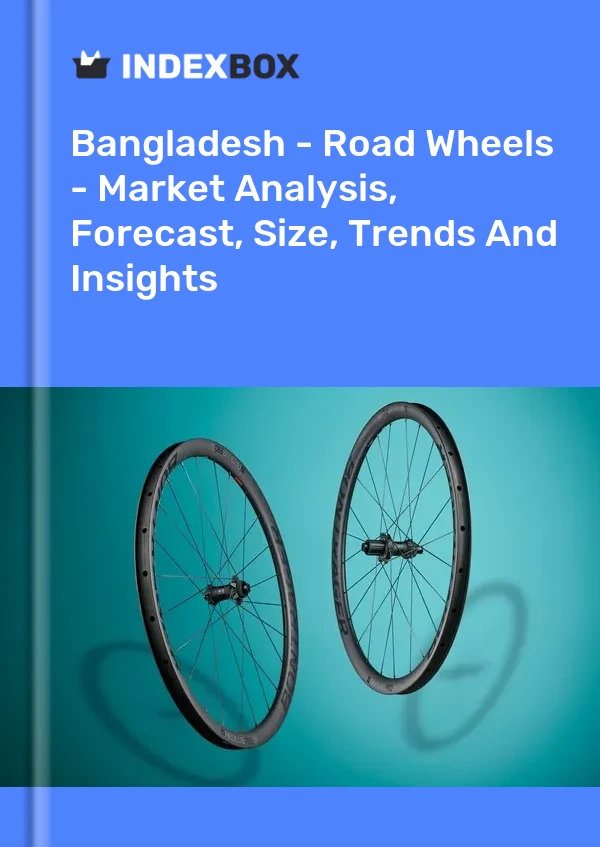 Report Bangladesh - Road Wheels - Market Analysis, Forecast, Size, Trends and Insights for 499$
