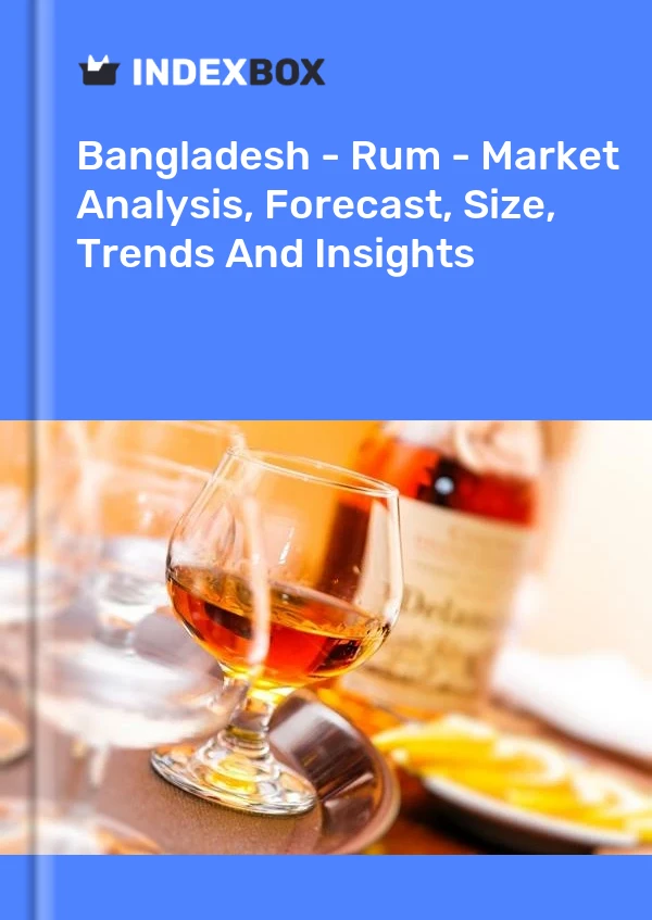 Report Bangladesh - Rum - Market Analysis, Forecast, Size, Trends and Insights for 499$