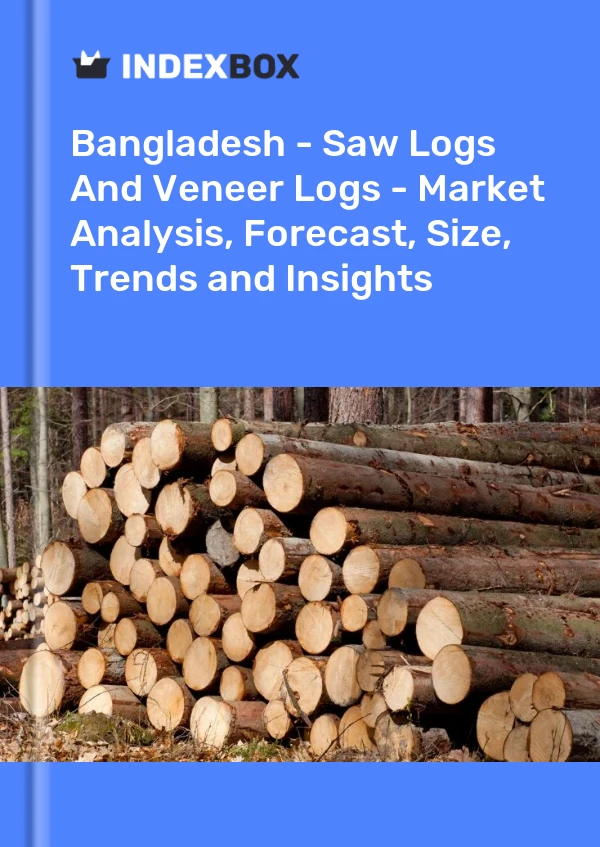 Report Bangladesh - Saw Logs and Veneer Logs - Market Analysis, Forecast, Size, Trends and Insights for 499$
