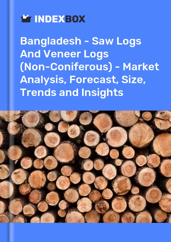 Report Bangladesh - Saw Logs and Veneer Logs (Non-Coniferous) - Market Analysis, Forecast, Size, Trends and Insights for 499$