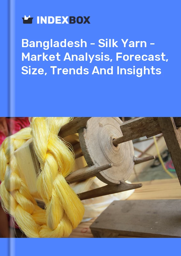Report Bangladesh - Silk Yarn - Market Analysis, Forecast, Size, Trends and Insights for 499$