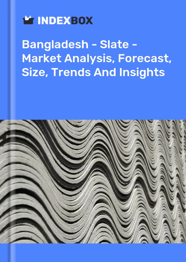 Report Bangladesh - Slate - Market Analysis, Forecast, Size, Trends and Insights for 499$