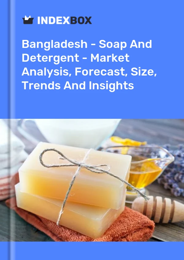 Report Bangladesh - Soap and Detergent - Market Analysis, Forecast, Size, Trends and Insights for 499$