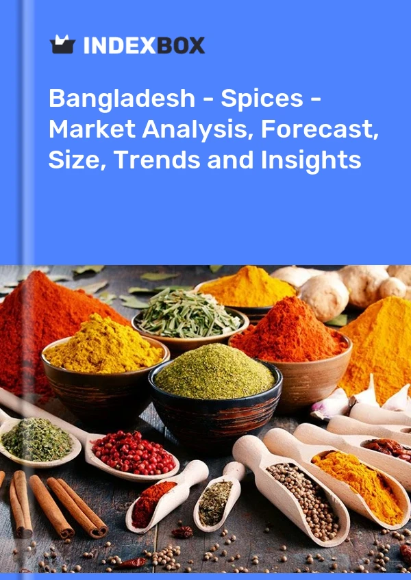 Report Bangladesh - Spices - Market Analysis, Forecast, Size, Trends and Insights for 499$