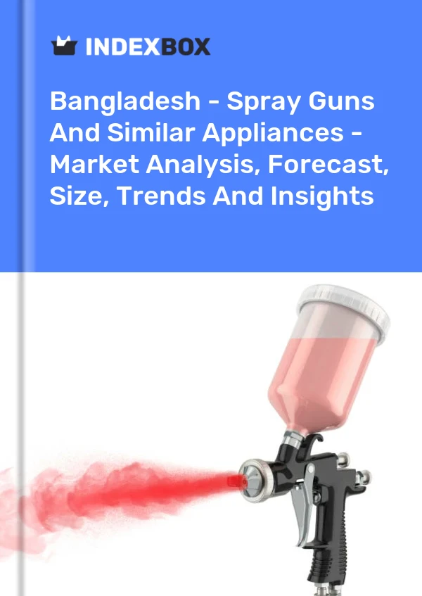 Report Bangladesh - Spray Guns and Similar Appliances - Market Analysis, Forecast, Size, Trends and Insights for 499$