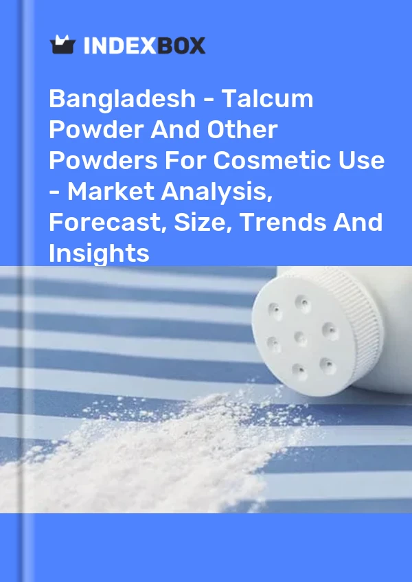 Report Bangladesh - Talcum Powder and Other Powders for Cosmetic Use - Market Analysis, Forecast, Size, Trends and Insights for 499$