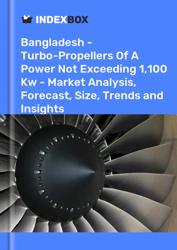 Report Bangladesh - Turbo-Propellers of A Power not Exceeding 1,100 Kw - Market Analysis, Forecast, Size, Trends and Insights for 499$