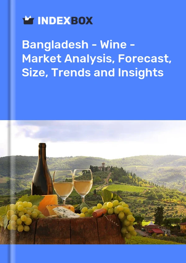 Report Bangladesh - Wine - Market Analysis, Forecast, Size, Trends and Insights for 499$