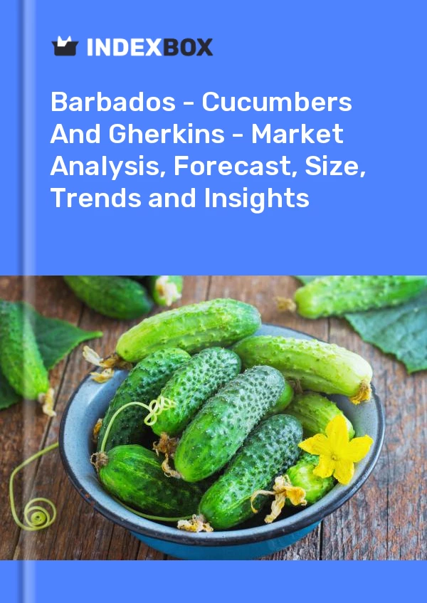Report Barbados - Cucumbers and Gherkins - Market Analysis, Forecast, Size, Trends and Insights for 499$