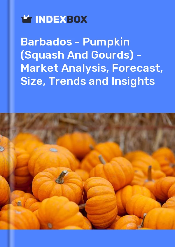 Report Barbados - Pumpkin (Squash and Gourds) - Market Analysis, Forecast, Size, Trends and Insights for 499$