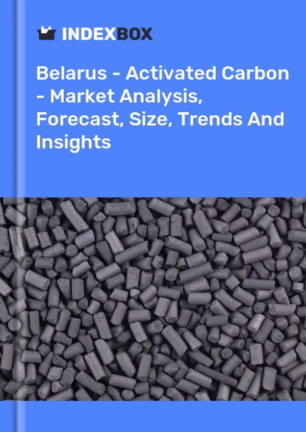 Report Belarus - Activated Carbon - Market Analysis, Forecast, Size, Trends and Insights for 499$