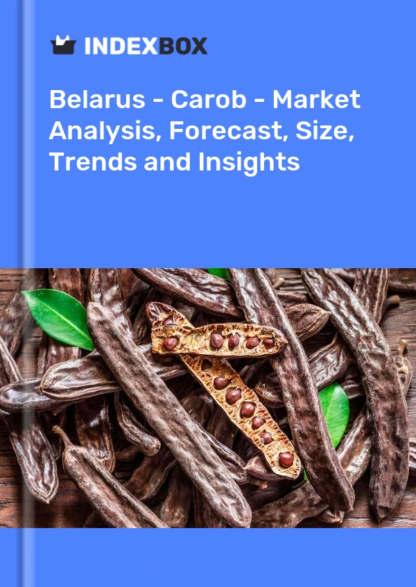 Belarus - Carob - Market Analysis, Forecast, Size, Trends and Insights