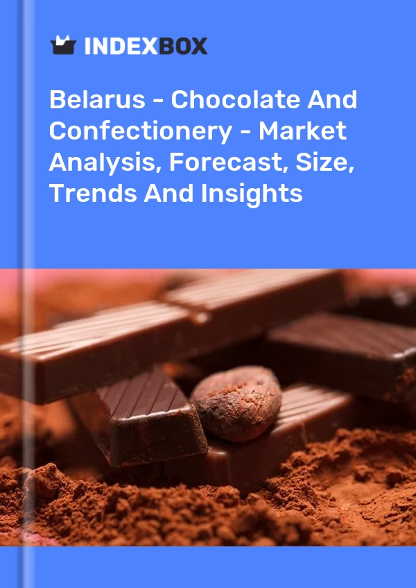 Report Belarus - Chocolate and Confectionery - Market Analysis, Forecast, Size, Trends and Insights for 499$