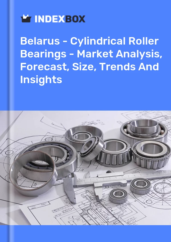 Report Belarus - Cylindrical Roller Bearings - Market Analysis, Forecast, Size, Trends and Insights for 499$