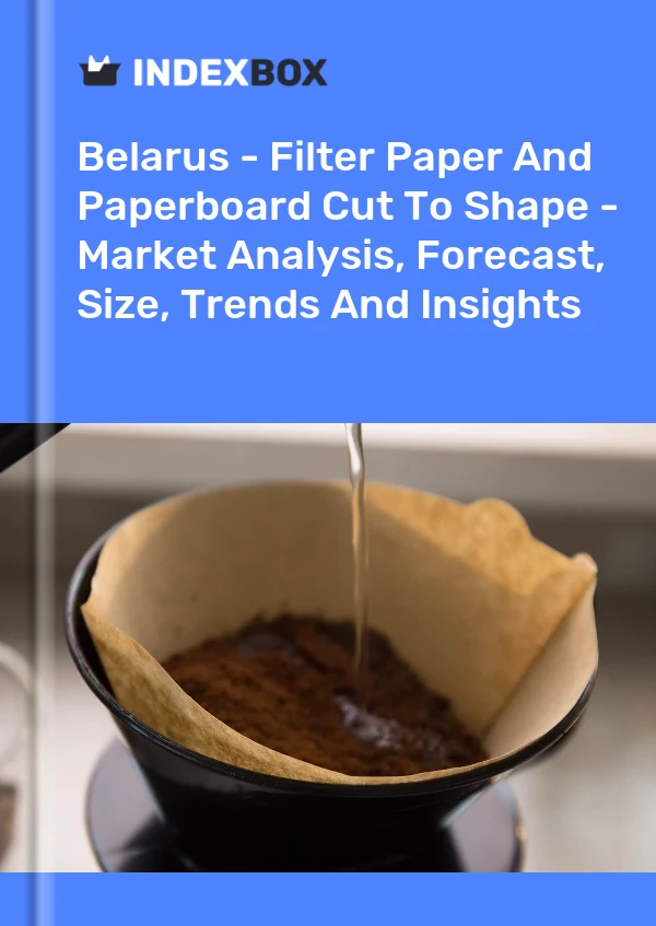 Report Belarus - Filter Paper and Paperboard Cut to Shape - Market Analysis, Forecast, Size, Trends and Insights for 499$
