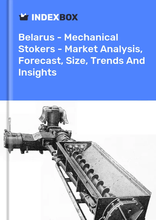 Report Belarus - Mechanical Stokers - Market Analysis, Forecast, Size, Trends and Insights for 499$