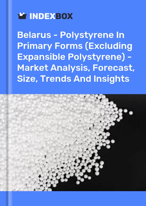 Report Belarus - Polystyrene in Primary Forms (Excluding Expansible Polystyrene) - Market Analysis, Forecast, Size, Trends and Insights for 499$