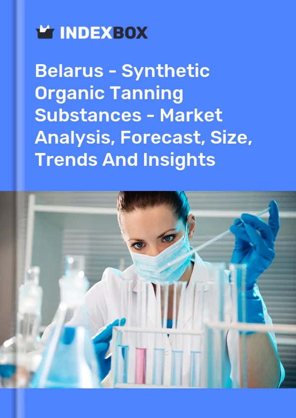 Report Belarus - Synthetic Organic Tanning Substances - Market Analysis, Forecast, Size, Trends and Insights for 499$