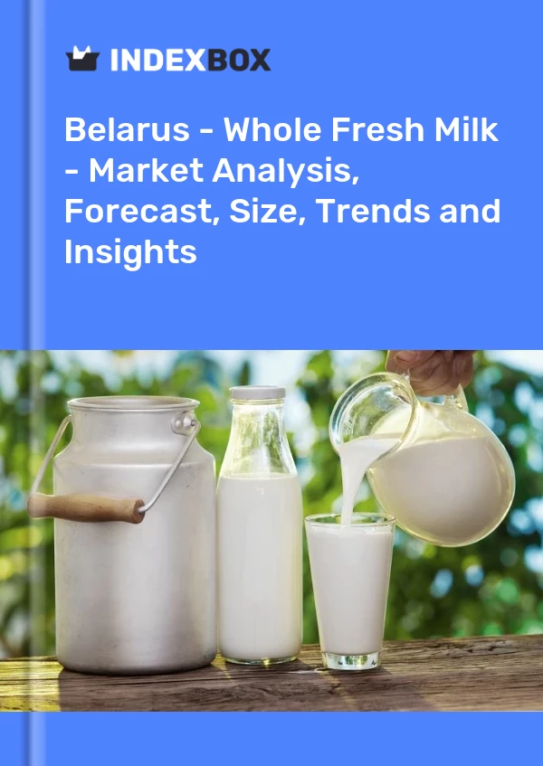 Report Belarus - Whole Fresh Milk - Market Analysis, Forecast, Size, Trends and Insights for 499$
