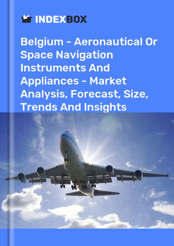 Report Belgium - Aeronautical or Space Navigation Instruments and Appliances - Market Analysis, Forecast, Size, Trends and Insights for 499$