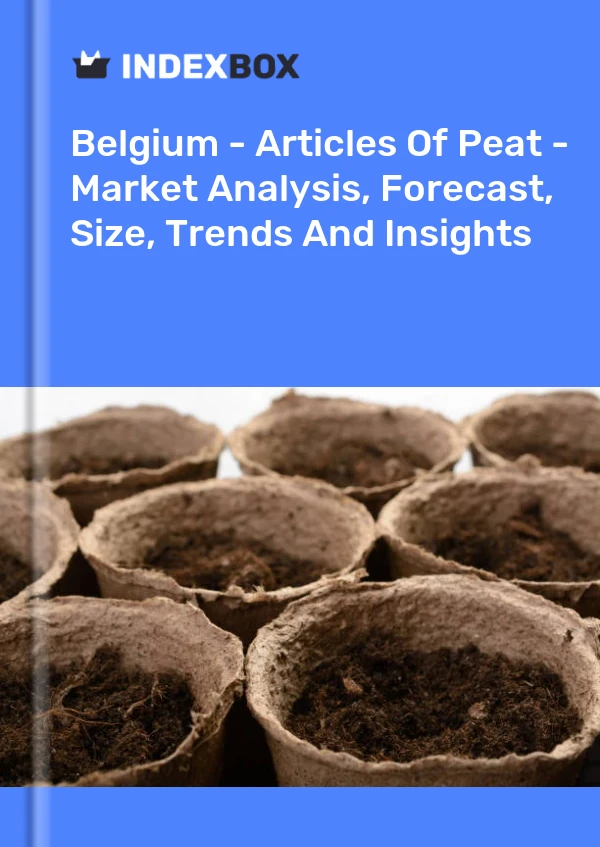 Report Belgium - Articles of Peat - Market Analysis, Forecast, Size, Trends and Insights for 499$