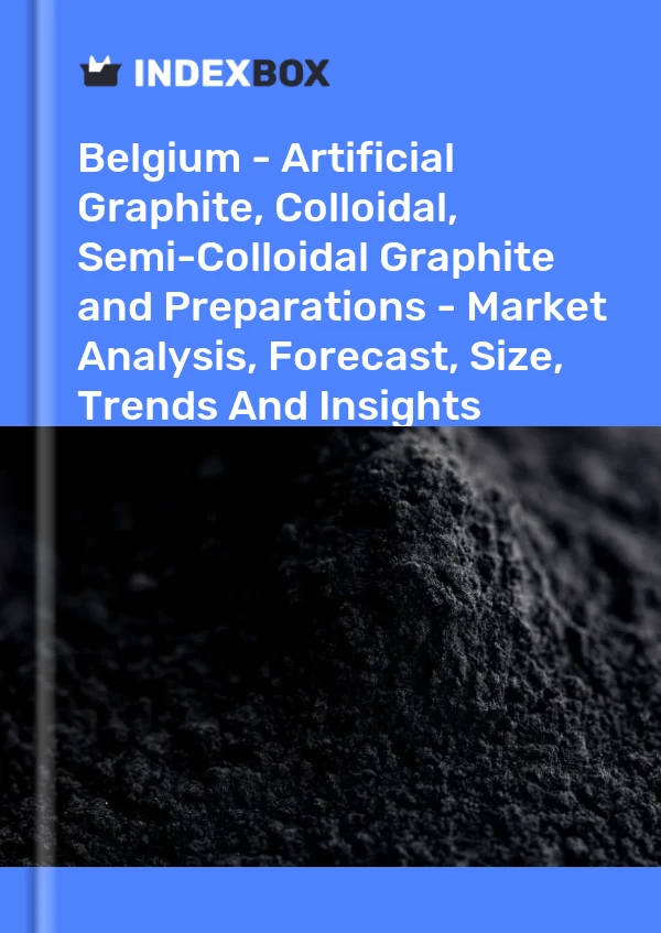 Report Belgium - Artificial Graphite, Colloidal, Semi-Colloidal Graphite and Preparations - Market Analysis, Forecast, Size, Trends and Insights for 499$